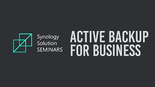 Active Backup for Business Introduction  Synology Webinar [upl. by Moon906]