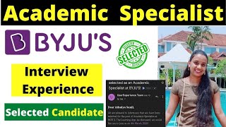 Byjus Academic Specialist Interview Experience by Selected Candidate [upl. by Adnahsar566]