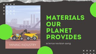 Materials our planet provides science revision song [upl. by Zel599]