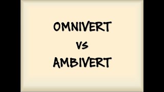 OMNIVERT vs AMBIVERT [upl. by Anahsirk]