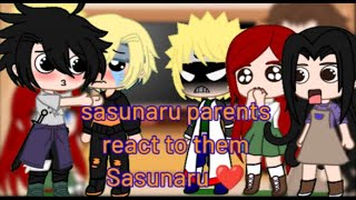 sasunaru parents react to them ❤️  sasunaru credits in vid [upl. by Hercule]