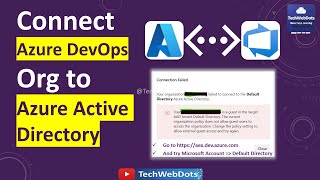 Connect your Azure DevOps ADO organization to Azure Active Directory AAD [upl. by Leesa77]