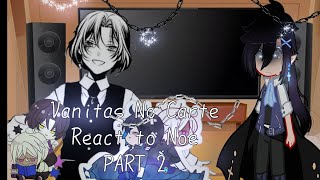 Vanitas no carte react to noe Part 2 VaniNoe vs LouNoe [upl. by Aihtyc]