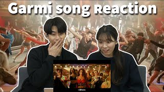 Wow So hot in here Garmi Song Reaction [upl. by Aninep]