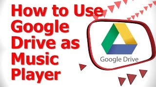 How to Use Google Drive as Music Player [upl. by Bocaj]