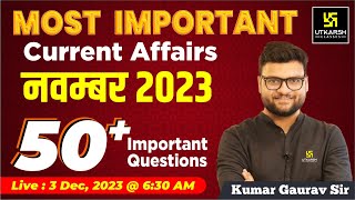 November 2023 Current Affairs Revision  50 Most Important Questions By Kumar Gaurav Sir [upl. by Artinek]