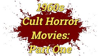 1960s Cult Horror Hidden Gems  Part One [upl. by Knarf862]