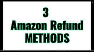 Amazon Refunds 3 Proven Methods [upl. by Limbert]