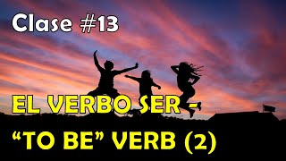 Clase 13 EL VERBO SER EN ESPAÑOL 2 [upl. by Arnelle]