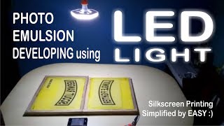 Photo Emulsion Developing using LED light  Screen Printing [upl. by Thirza]