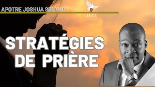 STRATÉGIES DE PRIÈRE  APÔTRE JOSHUA SELMAN [upl. by Adnilrev]