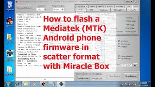 How to flash a Mediatek MTK Android phone firmware with Miracle Box scatter file format [upl. by Ynamreg]