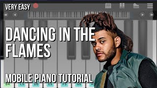 SUPER EASY How to play Dancing In The Flames by The Weeknd on Mobile Piano Tutorial [upl. by Inattyrb797]