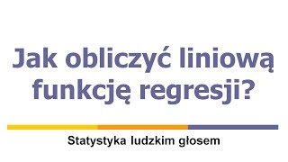 Jak obliczyć liniową funkcję regresji [upl. by Thetisa]