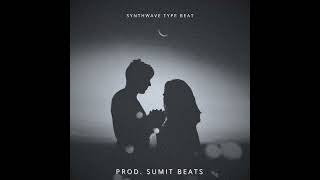 Sumit Beats BRINGS THE HEAT With This Synthwave Type Beat [upl. by Capp]