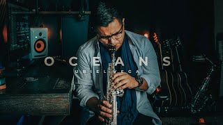 Oceans  Instrumental Sax  Uriel Vega [upl. by Ibbetson]