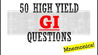 50 High Yield GI Questions  Mnemonics And Other Proven Ways To Memorize For Your Exam [upl. by Oiluarb]