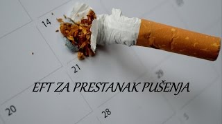 PRESTANAK PUŠENJA OSTAVITE CIGARETE  EFT [upl. by Oflodur]