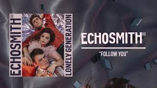 Echosmith  quotFollow Youquot Official Audio [upl. by Germana]