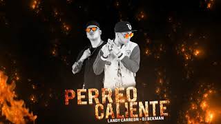 Perreo Caliente  Dj Bekman  Landy Carreon [upl. by Niple]