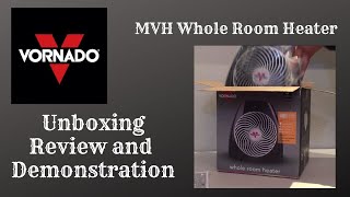 Unboxing Review amp Demonstration Vornado MVH Whole Room Heater [upl. by Laurin]