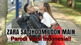 Zara Sa Jhoom Loon Main PARODI Versi Indonesia  Vina Fan  DDLJ SRK Kajol [upl. by Ail]