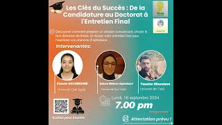 Webinaire 1 Les clés de succès De la Candidature au Doctorat à lEntretien Finale Partie 1 [upl. by Naesyar81]