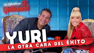 YURI la OTRA CARA del ÉXITO  La entrevista con Yordi Rosado [upl. by Raleigh]