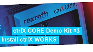 ctrlX Core Demo Kit 3 – Install ctrlX WORKS [upl. by Marlen]