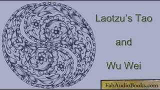 TAO or DAO  Laotzus Tao and Wu Wei  complete unabridged audiobook  TAOISM [upl. by Austreng596]