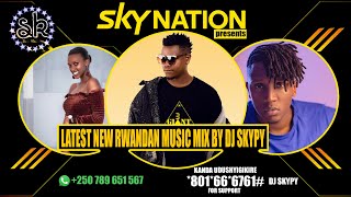 Latest New Rwandan Music mix non stop 2022 By Dj Skypy ft Bruce melodie Bwiza Christopher Afrique [upl. by Jenna]