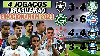 Os 4 JOGOS mais EMOCIONANTES do BRASILEIRÃƒO 2023 [upl. by Lokcin]