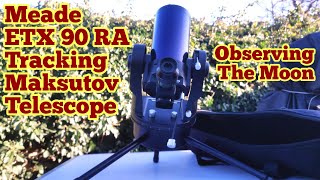 Meade ETX 90 RA Tracking Maksutov Telescope Observing The Moon [upl. by Padget579]