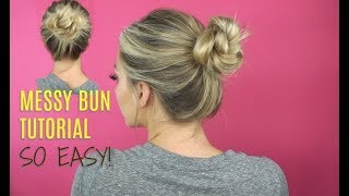 Easy Messy Bun Tutorial 2 Minute Top Knot [upl. by Nivla]