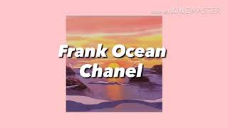 Frank Ocean  Chanel Lyric Video [upl. by Dnaltroc]