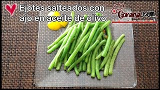 EJOTES SALTEADOS CON AJO JAPONÉS EN ACEITE DE OLIVO [upl. by Macpherson]