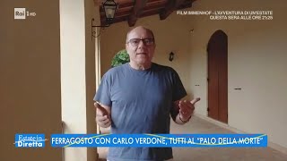 Ferragosto con Carlo Verdone tutti al quotpalo della mortequot  Estate in diretta  15082022 [upl. by Dyraj]