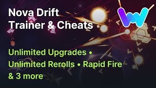 Nova Drift Trainer 6 Cheats Unlim Shield Upgrades Rerolls Rapid Fire amp more [upl. by Samal]