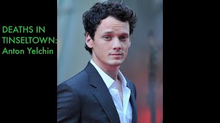 Deaths in Tinseltown The Sad Story of Anton Yelchin [upl. by Hobbie]