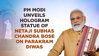 PM Modi unveils hologram statue of Netaji Subhas Chandra Bose on Parakram Diwas [upl. by Kitarp849]