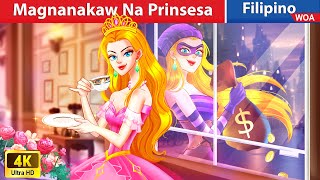 Magnanakaw Na Prinsesa 👀 The Thief Princess in the Death Land in Filipino ️💥 WOAFilipinoFairyTales [upl. by Wendalyn]