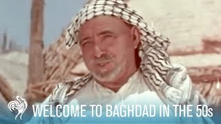 Welcome to Baghdad How Iraq Used to Be in the 1950s  British Pathé [upl. by Ennahtebazile556]