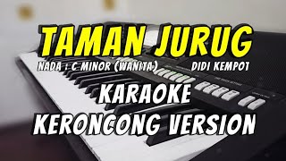 TAMAN JURUG  Karaoke Keroncong Version  Nada cewek [upl. by Johiah]