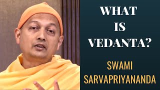 What is Vedanta  Swami Sarvapriyananda [upl. by Layap]