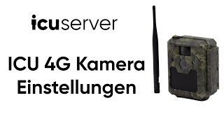 Einstellungen der ICU 4G Wildkamera [upl. by Diskin]