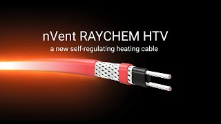 Introducing the New nVent RAYCHEM HTV Heating Cable [upl. by Eelarual762]