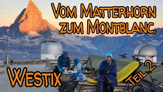 Von den Alpen zum Atlantik mit dem Mountainbike Vom Matterhorn zum Montblanc Westix Teil 2 [upl. by Inhsor]