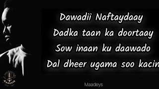 HEES  Dawadii Naftaydaay  Cabdinaasir Macallin Siciid  Original  lyrics [upl. by Ursa]