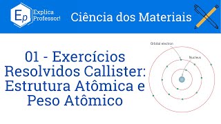 Peso Atômico e Massa Atômica  Exercícios Resolvidos Callister 01 [upl. by Airym395]