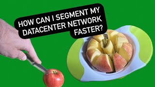 How can I segment my datacenter network faster [upl. by Nosittam259]